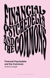 Produktbild: Financial Psychedelia and the Commons