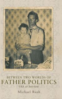 Produktbild: Between two worlds of father politics