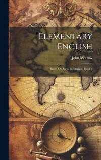 Produktbild: Elementary English: Based On Steps in English, Book 1