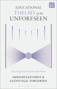 Produktbild: Saeverot, H: Educational Theory of the Unforeseen