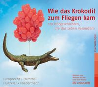 Produktbild: Wie das Krokodil zum Fliegen kam (Hörbuch)