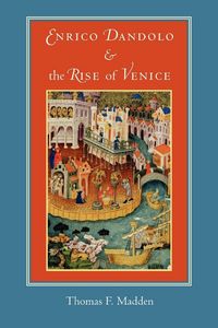 Produktbild: Enrico Dandolo and the Rise of Venice