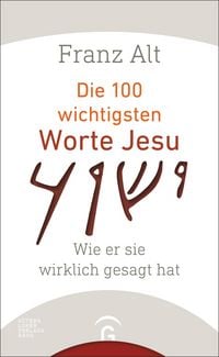 Produktbild: Die 100 wichtigsten Worte Jesu