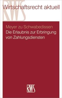 Produktbild: Die Erlaubnis zur Erbringung von Zahlungsdiensten