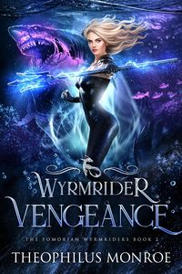 Produktbild: Wyrmrider Vengeance (The Fomorian Wyrmriders, #2)