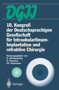 Produktbild: 10. Kongre&szlig; der Deutschsprachigen Gesellschaft f&uuml;r Intraokularlinsen-Implantation und refraktive Chirurgie