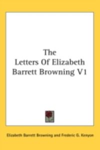 Produktbild: The Letters of Elizabeth Barrett Browning V1