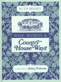 Produktbild: Binney, R: Wise Words and Country House Ways