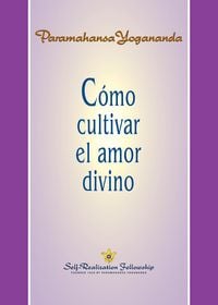 Produktbild: C&oacute;mo cultivar el amor divino
