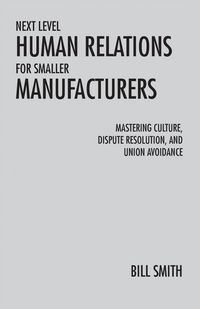 Produktbild: Next Level Human Relations for Smaller Manufacturers