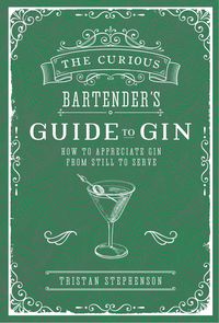 Produktbild: Stephenson, T: Curious Bartender's Guide to Gin