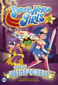Produktbild: DC Super Hero Girls: V&iquest;llig ausgepowert