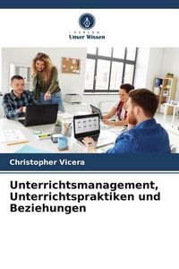Produktbild: Unterrichtsmanagement, Unterrichtspraktiken und Beziehungen