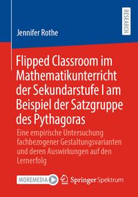 Produktbild: Flipped Classroom im Mathematikunterricht der Sekundarstufe I am Beispiel der Satzgruppe des Pythagoras