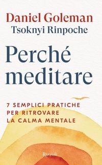 Produktbild: Perch&eacute; meditare. 7 semplici pratiche per ritrovare la calma mentale