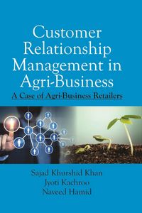 Produktbild: Customer Relationship Management In Agri-Business: A Case Of Agri-Business Retailers