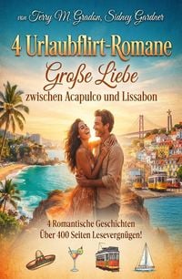 Produktbild: 4 Urlausflirt-Romane: Gro&szlig;e Liebe zwischen Acapulco und Lissabon