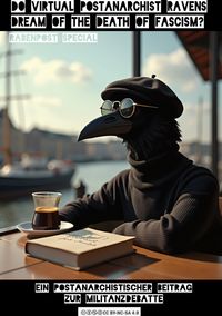 Produktbild: Do virtual postanarchist ravens dream of the death of fascism?