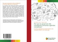 Produktbild: Por que os governos n&atilde;o conseguem enfrentar agendas complexas?