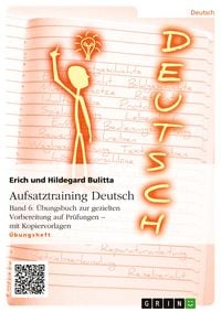 Produktbild: Aufsatztraining Deutsch - Band 6: &Uuml;bungsbuch zur gezielten Vorbereitung auf Pr&uuml;fungen - mit Kopiervorlagen