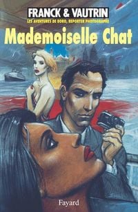 Produktbild: Mademoiselle Chat, Les aventures de Boro, reporter photographe