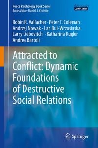 Produktbild: Attracted to Conflict: Dynamic Foundations of Destructive Social Relations