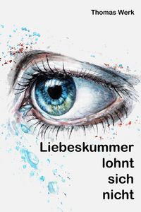 Produktbild: Liebeskummer lohnt sich nicht
