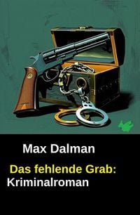Produktbild: Das fehlende Grab: Kriminalroman