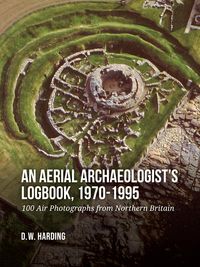 Produktbild: An Aerial Archaeologist's Logbook, 1970-1995