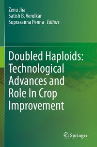Produktbild: Doubled Haploids: Technological Advances and Role In Crop Improvement