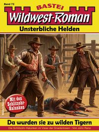 Produktbild: Wildwest-Roman - Unsterbliche Helden 73