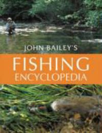 Produktbild: John Bailey's Fishing Encyclopedia