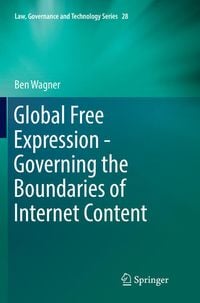 Produktbild: Global Free Expression - Governing the Boundaries of Internet Content
