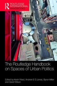 Produktbild: The Routledge Handbook on Spaces of Urban Politics