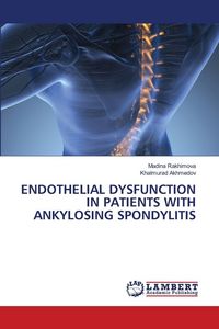 Produktbild: ENDOTHELIAL DYSFUNCTION IN PATIENTS WITH ANKYLOSING SPONDYLITIS