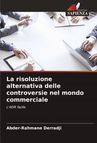 Produktbild: La risoluzione alternativa delle controversie nel mondo commerciale