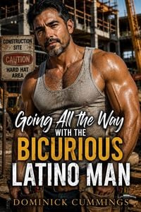 Produktbild: Going All the Way with the Bicurious Latino Man