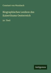 Produktbild: Biographisches Lexikon des Kaiserthums Oesterreich
