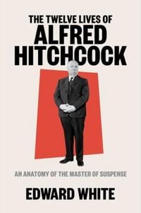 Produktbild: The Twelve Lives of Alfred Hitchcock