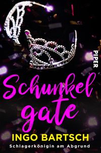 Produktbild: Schunkelgate - Schlagerk&ouml;nigin am Abgrund