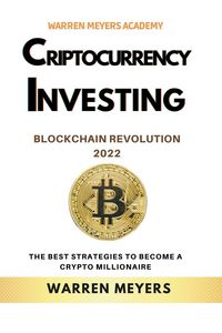 Produktbild: Cryptocurrency Investing Blockchain Revolution 2022 the Best Strategies to Become a Crypto Millionaire