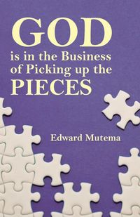 Produktbild: God is in the Business of Picking up the Pieces