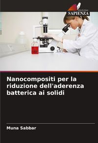 Produktbild: Nanocompositi per la riduzione dell'aderenza batterica ai solidi