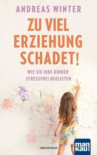 Produktbild: Zu viel Erziehung schadet!