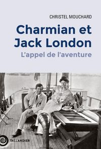 Produktbild: Charmian et Jack London : l'appel de l'aventure