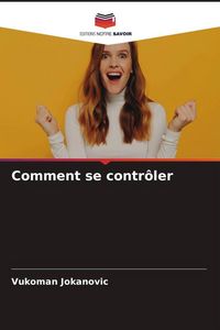 Produktbild: Comment se contr&ocirc;ler