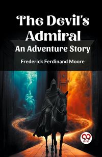 Produktbild: The Devil's Admiral An Adventure Story