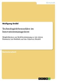 Produktbild: Technologielebenszyklen im Innovationsmanagement