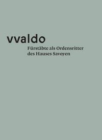 Produktbild: F&uuml;rst&auml;bte als Ordensritter des Hauses Savoyen (vvaldo &ndash; vademecum V)