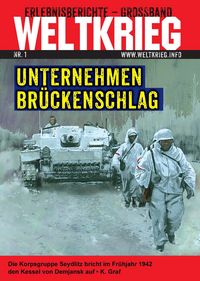 Produktbild: Unternehmen Br&uuml;ckenschlag (Weltkrieg Erlebnisberichte Gro&szlig;band Roman Heft Band 1)